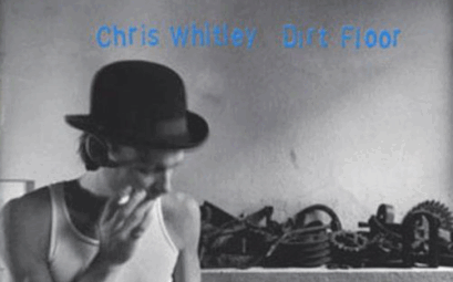 Chris whitley dirt floor